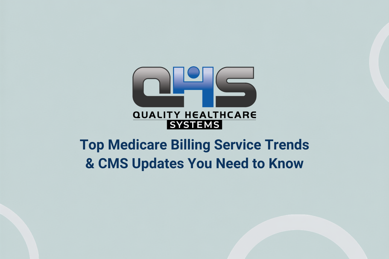 Top Medicare Billing Service Trends & CMS Updates You Need to Know