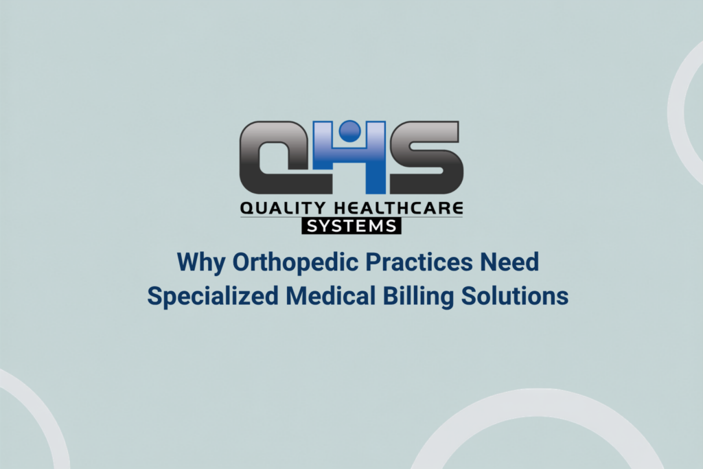 Why Orthopedic Practices Need Specialized Medical Billing Solutions
